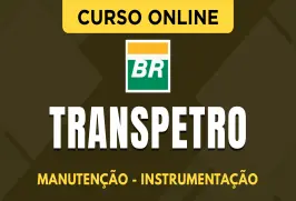 Curso online Curso Transpetro - Manutenção - Instrumentação - Nova Concursos