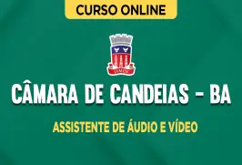 Curso online Curso Câmara de Candeias - BA - Assistente de Áudio e Vídeo - Conhecimentos Básicos - Nova Concursos