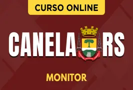 Curso online Curso Prefeitura de Canela - RS - Monitor - Nova Concursos
