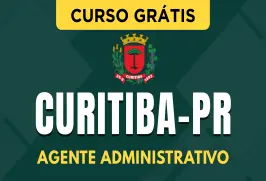 Curso online Curso Grátis Prefeitura de Curitiba - PR - Agente Administrativo - Nova Concursos