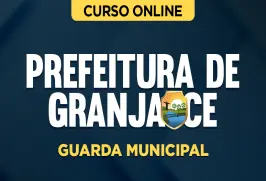 Curso online Curso Prefeitura de Granja - CE - Guarda Municipal - Nova Concursos