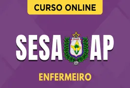 Curso online Curso SESA-AP - Enfermeiro - Nova Concursos