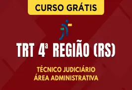 Curso online Curso Grátis TRT 4ª Região (RS) - Técnico Judiciário - Área Administrativa - Nova Concursos