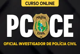 Curso online Curso PC-CE - Oficial Investigador de Polícia Civil - Nova Concursos