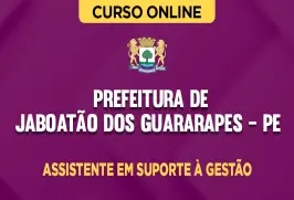 Curso online Curso Prefeitura de Jaboatão dos Guararapes - PE - Assistente em Suporte à Gestão - Nova Concursos