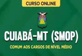 Curso Online Prefeitura de Cuiabá - MT (SMOP) - Comum aos Cargos de Nível Médio - Nova Concursos