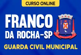 Curso online Curso Prefeitura de Franco da Rocha-SP - Guarda Civil Municipal - Nova Concursos