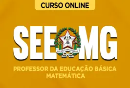 Curso online Curso SEE-MG - Professor da Educação Básica - Matemática - Nova Concursos