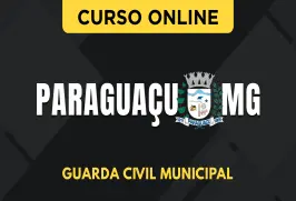 Curso online Curso Prefeitura de Paraguaçu - MG 2026 - Guarda Civil Municipal - Nova Concursos