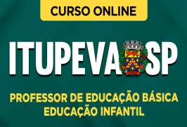 Curso online Curso Prefeitura Itupeva - SP 2026 - Professor de Educação Básica - Educação Infantil - Nova Concursos