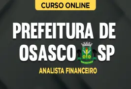 Curso online Curso Prefeitura de Osasco - SP - Analista Financeiro - Nova Concursos