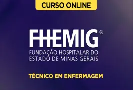 Curso online Curso FHEMIG - Técnico em Enfermagem - Nova Concursos