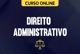 Curso online Curso Direito Administrativo - Prof. Luciano Franco - Nova Concursos