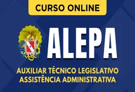 Curso online Curso ALEPA - Auxiliar Técnico Legislativo - Assistência Administrativa - Nova Concursos