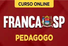 Curso online Curso Prefeitura de Franca - SP - Pedagogo - Nova Concursos
