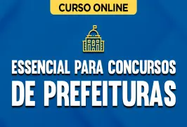 Curso online Essencial para Concursos de Prefeituras - Nova Concursos