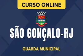 Curso online Curso Prefeitura de São Gonçalo - RJ - Guarda Municipal - Nova Concursos