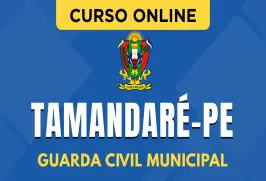 Curso online Curso Prefeitura de Tamandaré - PE - Guarda Civil Municipal - Nova Concursos