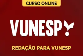 Curso online Redação para VUNESP - Nova Concursos