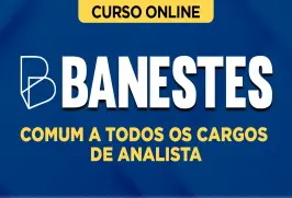 Curso online Curso BANESTES - Comum a Todos os Cargos de Analista - Nova Concursos