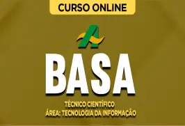 Curso online Curso BASA - Técnico Científico - Área: Tecnologia da Informação - Nova Concursos