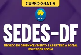 Curso online Curso Grátis SEDES-DF - Especialista em Desenvolvimento e Assistência Social - Educador Social - Nova Concursos