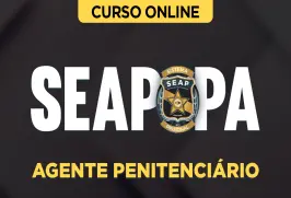 Curso online Curso SEAP-PA - Agente Penitenciário - Nova Concursos