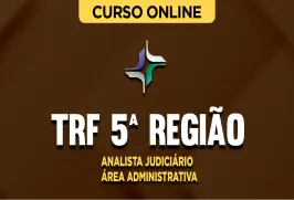 Curso online Curso TRF 5ª Região - Analista Judiciário - Área Administrativa - Nova Concursos