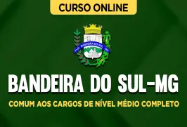 Curso online Curso Prefeitura de Bandeira do Sul-MG - Comum aos Cargos de Nível Médio Completo - Nova Concursos