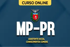Curso online Curso MP-PR - Assistente Social - Conhecimentos Comuns - Nova Concursos