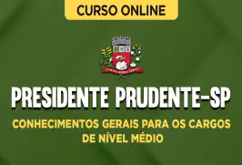Curso online Curso Prefeitura de Presidente Prudente-SP - Conhecimentos Gerais para os Cargos de Nível Médio - Nova Concursos