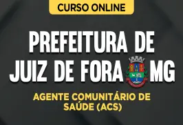 Curso online Curso Prefeitura de Juiz de Fora-MG - Agente Comunitário de Saúde (ACS) - Nova Concursos