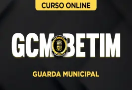 Curso online Curso Completo Guarda Municipal de Betim - MG - Nova Concursos
