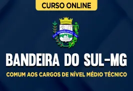 Curso online Curso Prefeitura de Bandeira do Sul-MG - Comum aos Cargos de Nível Médio Técnico - Nova Concursos