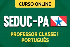 Curso online Curso SEDUC-PA - Professor Classe I - Português - Nova Concursos