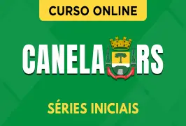 Curso online Curso Prefeitura de Canela - RS - Séries Iniciais - Nova Concursos
