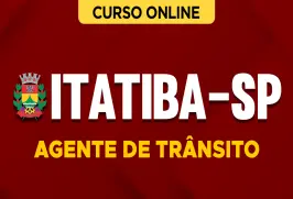 Curso online Curso Prefeitura de Itatiba-SP - Agente de Trânsito - Nova Concursos