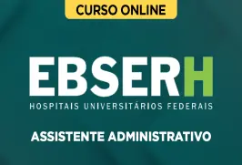 Curso online Curso EBSERH - Assistente Administrativo - Nova Concursos