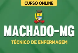 Curso online Curso Prefeitura de Machado-MG - Técnico de Enfermagem - Nova Concursos
