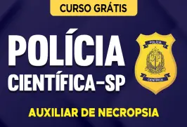 Curso online Curso Grátis Polícia Científica-SP - Auxiliar de Necropsia - Nova Concursos