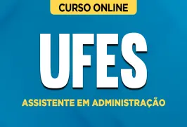 Curso online Curso UFES - Assistente em Administração - Nova Concursos