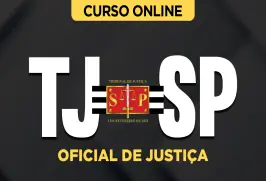 Curso online Curso TJ-SP - Oficial de Justiça - Nova Concursos