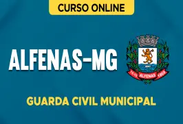 Curso online Curso Prefeitura de Alfenas-MG - Guarda Civil Municipal - Nova Concursos