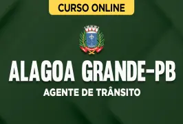 Curso online Curso Prefeitura de Alagoa Grande-PB - Agente de Trânsito - Nova Concursos