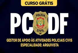Curso online Curso Grátis PC-DF - Gestor de Apoio às Atividades Policiais Civis - Especialidade: Arquivista - Nova Concursos