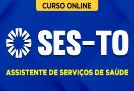Curso online Curso SES-TO - Assistente de Serviços de Saúde - Nova Concursos