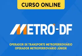 Curso online Curso Metrô-DF - Operador de Transporte Metroferroviário - Operador Metroferroviário Júnior - Nova Concursos