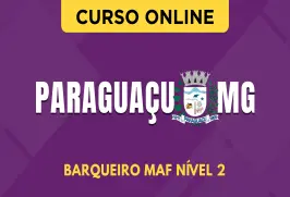 Curso online Curso Prefeitura de Paraguaçu - MG 2026 - Barqueiro MAF Nível 2 - Nova Concursos