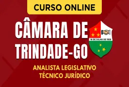 Curso online Curso Câmara de Trindade - GO 2026 - Analista Legislativo - Técnico Jurídico - Nova Concursos