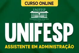 Curso online Curso UNIFESP - Assistente em Administração - Nova Concursos
